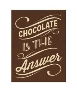 Magnet „Chocolat is the Answer“